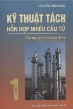 Kỹ thuật tách hỗn hợp nhiều cấu tử  tập 1 các nguyên lý và ứng dụng  nguyễn hữu tùng. 2 tập