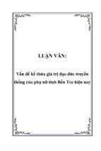 Vấn đề kế thừa giá trị đạo đức truyền thống của phụ nữ tỉnh bến tre hiện nay