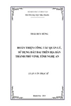 Hoàn thiện công tác quản lý, sử dụng đất đai trên địa bàn thành phố vinh, tỉnh nghệ an