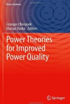 Power theories for improved power quality  edited by grzegorz benysek, marian pasko