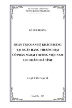 Quản trị quan hệ khách hàng tại ngân hàng thương mại cổ phần ngoại thương việt nam   chi nhánh hà tĩnh