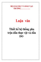 Thiết kế hệ thống pha trộn dầu thực vật và dầu do