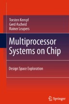 Multiprocessor systems on chip  design space exploration  by torsten kempf, gerd ascheid, rainer leupers