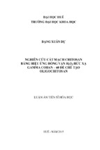 Nghiên cứu cắt mạch chitosan bằng hiệu ứng đồng vận h2o2 bức xạ gamma coban   60 để chế tạo oligochitosan