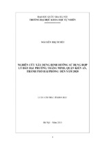 Nghiên cứu xây dựng định hướng sử dụng hợp lý đất đai phường tràng minh, quận kiến an, thành phố hải phòng đến năm 2020