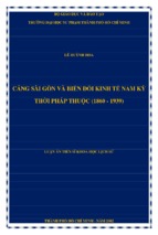 Cảng sài gòn và biến đổi kinh tế nam kỳ thời pháp thuộc (1860   1939)