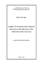 Nghiên cứu ứng dụng công nghệ gps trong quan trắc biến dạng công trình thủy điện ở việt nam