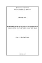 Nghiên cứu công nghệ vận tải đất đá hợp lý cho các mỏ than lộ thiên sâu ở việt nam