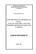 Hoàn thiện công tác thẩm định dự án đầu tư thuộc các tổng công ty xây dựng trong điều kiện phân cấp quản lý đầu tư hiện nay