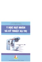 Ebook y hạt nhân và kỹ thuật xạ trị phần 1   