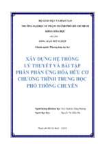 Xây dựng hệ thống lý thuyết và bài tập phần phản ứng hóa hữu cơ chương trình trung học phổ thông chuyên