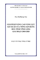 Giải pháp nâng cao năng lực sản xuất của nông sản hàng hoá tỉnh vĩnh long giai đoạn 2010 2020