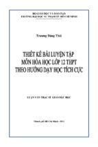 Thiết kế các bài luyện tập hóa học lớp 12 thpt theo hướng dạy học tích cực