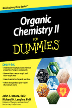 Organic Chemistry 2 for Dummies - John T. Moore, Richard H. Langley