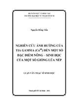 Nghiên cứu ảnh hưởng của tia gamma (co60) đến một số đặc điểm nông – sinh học của một số giống lúa nếp