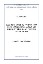 Xác định hoạt độ 238u dựa vào vạch năng lượng 63,3 kev với hiệusuất tính bằng chương trình mcnp5