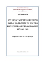 Xây dựng và sử dụng hệ thống bài tập hỗ trợ việc tự học cho học sinh phần kim loại hóa học 12 nâng cao