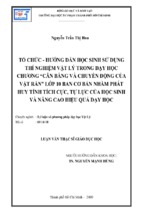 Tổ chức   hướng dẫn học sinh sử dụng thí nghiệm vật lý trong dạy học chương “cân bằng và chuyển ðộng của vật rắn” lớp 10 ban cơ bản nhằm phát huy tính tích cực, tự lực của học sinh và nâng cao hiệu quả dạy học