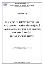 Xây dựng hệ thống bài tập hóa hữu cơ lớp 12 nhằm rèn luyện kỹ năng giải bài tập cho học sinh yếu môn hóa ở trường