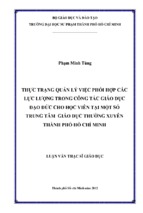 Thực trạng quản lý việc phối hợp các lực lượng trong công tác giáo dục đạo đức cho học viên tại một số trung tâm giáo dục thường xuyên thành phố hồ chí minh