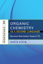 Organic Chemistry As a Second Language, 3e Second Semester Topics - David R. Klein