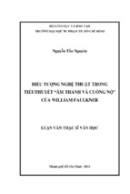 Biểu tượng nghệ thuật trong tiểuthuyết “âm thanh và cuồng nộ” của william faulkner