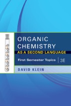Organic Chemistry As a Second Language, 3e First Semester Topics - David Klein