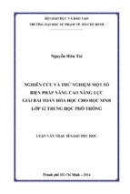 Nghiên cứu và thử nghiệm một số biện pháp nâng cao năng lực giải bài toán hóa học cho học sinh lớp 12 trung học phổ thông