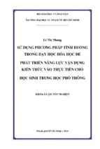 Sử dụng phương pháp tình huống trong dạy học hóa học để phát triển năng lực vận dụng kiến thức vào thực tiễn cho học sinh trung học phổ thông