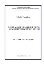 Vấn đề alsace và lorraine trong quan hệ đức pháp từ 1871 đến 1919