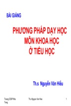 Bài giảng phương pháp dạy học môn khoa học tiểu học   ths. nguyễn văn hiểu