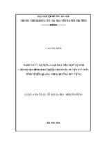 Nghiên cứu áp dụng loại nhà tiêu hợp vệ sinh cho hộ gia đình dao tại xã chân sơn, huyện yên sơn, tỉnh tuyên quang theo hướng bền vững