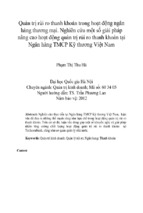 Quản trị rủi ro thanh khoản trong hoạt động ngân hàng thương mại. nghiên cứu một số giải pháp nâng cao hoạt động quản trị rủi ro thanh khoản tại ngân hàng tmcp kỹ thương việt nam