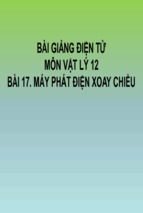 Bài giảng vật lý 12   máy phát điện xoay chiều ( www.sites.google.com/site/thuvientailieuvip )