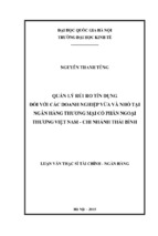 Quản lý rủi ro tín dụng đối với các doanh nghiệp vừa và nhỏ tạingân hàng thương mại cổ phần ngoại thương việt nam chi nhánh tháibình