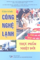 Giáo trình công nghệ lạnh thực phẩm nhiệt đới (nxb đại học quốc gia 2010)   trần đức ba, 396 trang 