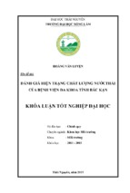 Đánh giá hiện trạng chất lượng nước thải của bệnh viện Đa khoa tỉnh Bắc Kạn. Đánh giá hiện trạng chất lượng nước thải của bệnh viện Đa khoa tỉnh Bắc Kạn
