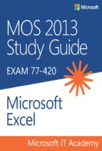 Exam 77 420_ mos 2013 study guide for microsoft excel full