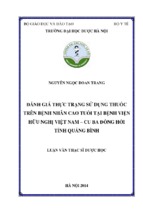 đánh giá thực trạng sử dụng thuốc trên bệnh nhân cao tuổi tại bệnh viện hữu nghị việt nam -  cu ba đồng hới tỉnh quảng bình