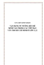 Skkn vận dụng tư tưởng hồ chí minh vào trong các tiết dạy văn thơ hồ chí minh ở lớp 11,12