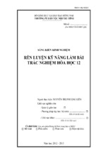 Rèn luyện kỹ năng làm bài trắc nghiệm hóa học 12