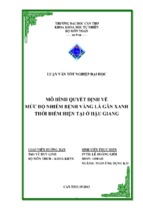 Mô hình quyết định về mức độ nhiễm bệnh vàng lá gân xanh thời điểm hiện tại ở hậu giang