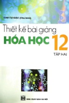 Thiết kế bài giảng hóa học 12 tập 2 (nxb hà nội)   cao cự giác, 301 trang