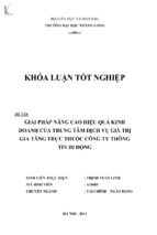 Giải pháp nâng cao hiệu quả kinh doanh của trung tâm dịch vụ giá trị gia tăng trực thuộc công ty thông tin di động.