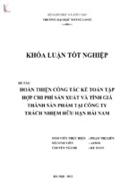 Hoàn thiện công tác kế toán tập hợp chi phí sản xuất và tính giá thành sản phẩm tại công ty trách nhiệm hữu hạn hải nam