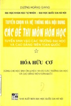 Tuyển chọn và hệ thống hóa nội dung các đề thi môn hóa học tập 1 hóa hữu cơ (nxb đại học quốc gia)   dương hoàng giang, 520 trang