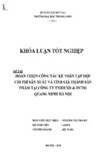 Hoàn thiện công tác kế toán tập hợp chi phí sản xuất và tính giá thành sản phẩm tại công ty tnhh xd & dvtm quang vinh hà nội