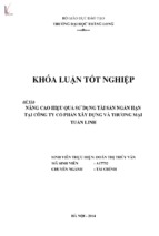 Nâng cao hiệu quả sử dụng tài sản ngắn hạn tại công ty cổ phần xây dựng và thương mại tuấn linh