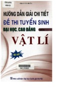 Hướng dẫn giải chi tiết đề thi tuyển sinh đhcđ môn vật lý (nxb đại học quốc gia)   phan văn huấn, 194 trang