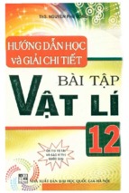 Hướng dẫn học và giải chi tiết bài tập vật lý 12 (nxb đại học quốc gia)   nguyễn phúc đông, 199 trang